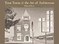 Texas Towns And the Art of Architecture: A Photographer's Journey