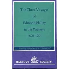 The Three Voyages of Edmond Halley in the "Paramore, "1698-1701