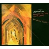 Requien for Choir and Big Band by Steve Gray & Ndr Big Band & Choir