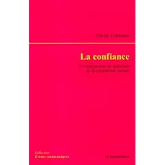 La confiance : Un m�canisme de r�duction de la complexit� sociale