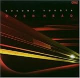 Revue Susumu Yokota  / Over Head
