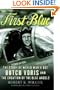 First Blue: The Story of World War II Ace Butch Voris and the Creation of the Blue Angels