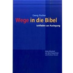 Wege in die Bibel: Leitfaden zur Auslegung