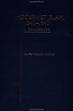 Modernist Islam, 1840-1940: A Sourcebook