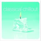 Classical Chillout by Various Artists