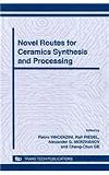 Novel routes for ceramics synthesis and processing : 12th International Ceramics Congress, part B