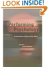 Performing Psychology: A Postmodern Culture of the Mind