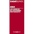 Zagatsurvey 2003 Los Angeles , So. California Restaurants (Zagatsurvey: Los Angeles/Southern California Restaurants)