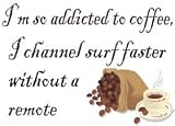 I'm so addicted to coffee, I channel surf faster without a remote Natural Tote Bag (Totebag)