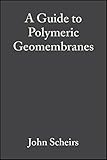 A guide to polymeric geomembranes