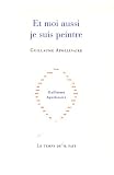 Et moi aussi je suis peintre