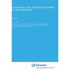 Financing the World Economy in the Nineties (Financial and ...