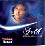 Debapriya Adhikary - Vocal -  Silk : Debapriya Adhikary - Vocal