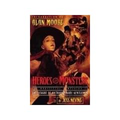 Heroes & Monsters: The Unofficial Companion to the League of Extraordinary Gentlemen