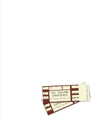 The Theatre Experience, 12th Edition by Edwin Wilson (2010-09-10)