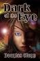 Dark of the Eye - Signed Limited Edition!