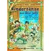 Kindert�nze aus aller Welt: Lebendige T�nze, Kreis-, Bewegungs- und Singspiele rund um den Globus