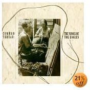 Common Thread - The Songs of the Eagles by  Travis Tritt, Little Texas, Clint Black, John Anderson, and Alan Jackson 
