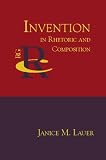 Invention in Rhetoric and Composition (Reference Guides to Rhetoric and Composition)