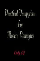 Practical Vampyrism for Modern Vampyres