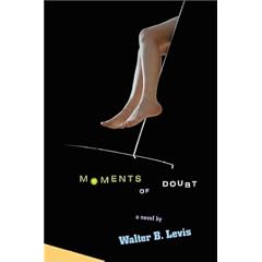 Moments of Doubt