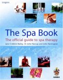 The Spa Book: The Official Guide to Spa Therapy (Hairdressing and Beauty Industry Authority)