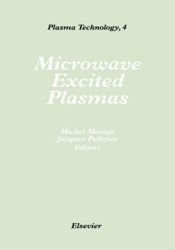 Microwave Excited Plasmas, Volume 4 (Plasma Technology)