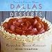 Dallas Classic Desserts (Classic Recipes)