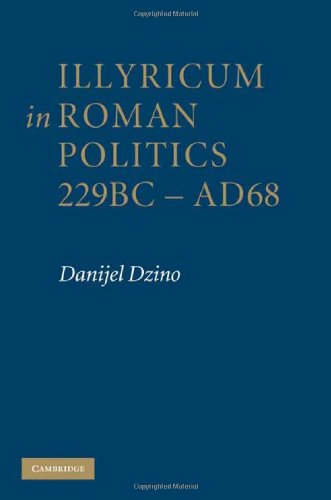 Illyricum in Roman Politics, 229BC-AD68