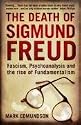 The Death of Sigmund Freud: Fascism, Psychoanalysis and the Rise of Fundamentalism