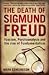 The Death of Sigmund Freud: Fascism, Psychoanalysis and the Rise of Fundamentalism