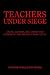 Book TEACHERS UNDER SIEGE: ABUSE, ALCOHOL, SEX, DRUGS, AND MURDER AT THE MIDDLE SCHOOL LEVEL