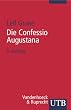 Die Confessio Augustana: Einf�hrung in die Hauptgedanken der lutherischen Reformation (Uni-Taschenb�cher S)