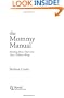 Mommy Manual, The: Planting Roots That Give Your Children Wings