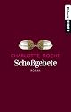 Scho&szlig;gebete: Roman