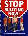 Stop Bullying Now!: A Counseling and Prevention Workbook