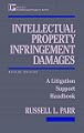 Intellectual Property Infringement Damages : A Litigation Support Handbook