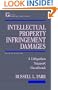 Intellectual Property Infringement Damages : A Litigation Support Handbook
