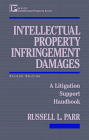 Intellectual Property Infringement Damages : A Litigation Support Handbook Intellectual Property Infringement Damages : A Litigation Support Handbook
