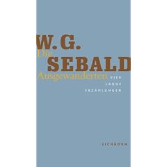 Die Ausgewanderten. Vier lange Erz�hlungen. Die Andere Bibliothek - Erfolgsausgabe