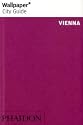 Vienna ("Wallpaper*" City Guides)