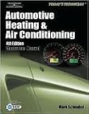 Today's Technician: Automotive Heating & Air Conditioning 4th (fourth) edition Text Only
