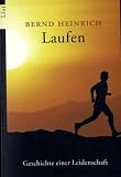 Laufen: Geschichte einer Leidenschaft