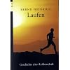 Laufen: Geschichte einer Leidenschaft