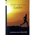 Laufen: Geschichte einer Leidenschaft