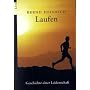 Laufen: Geschichte einer Leidenschaft