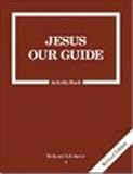 Jesus Our Guide: Book 4