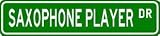SAXOPHONE PLAYER Street Sign ~ Custom Aluminum Street Signs