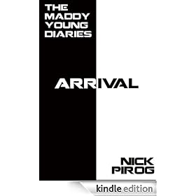 Arrival (Book One of the Maddy Young Diaries)
