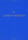 Le Livre d'Urantia (French Edition)